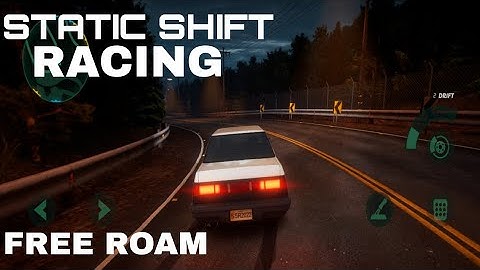 Static Shift Racing | Free Roam Gameplay | (Android, iOS) - Open World