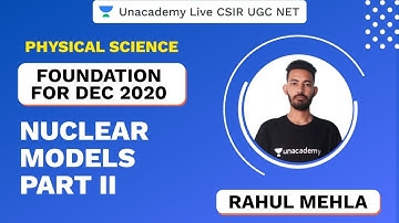 Foundation Dec 2020 |Physical Science | Nuclear Models | CSIR UGC NET 2020| Rahul | Unacademy
