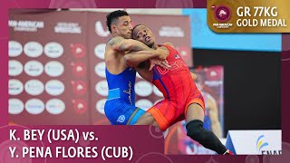 Gold Medal • GR 77Kg • Kamal Ameer BEY (USA) vs. Yosvanys PENA FLORES (CUB)