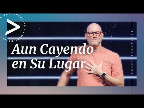 Aun Cayendo en Su Lugar | Aumenta (Parte 5) | Chris Goeppner