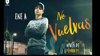 Video thumbnail of "eNe A - No Vuelvas"