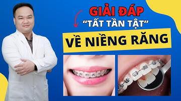 GIẢI ĐÁP A - Z: Tất tần tật về niềng răng | Nha Khoa Smile HT