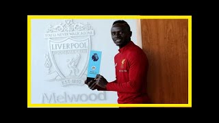 Sadio Mane Wins Premier League Player Of The Month Award For August Cnn Latest News