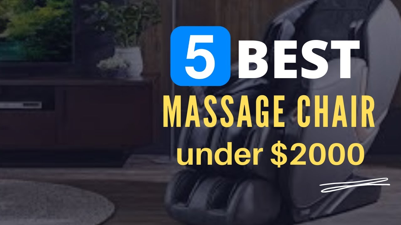 ⭕ Top 5 Best Massage Chair under $2000 in 2021 [Review]