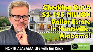 Moving To Huntsville, Alabama: Checking Out a $2.195M Estate in Owens Cross Roads, Alabama