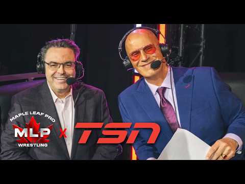 From the Ground Up to TSN The Rise of Maple Leaf Pro Wrestling