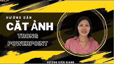 Cách cắt ảnh trong powerpoint