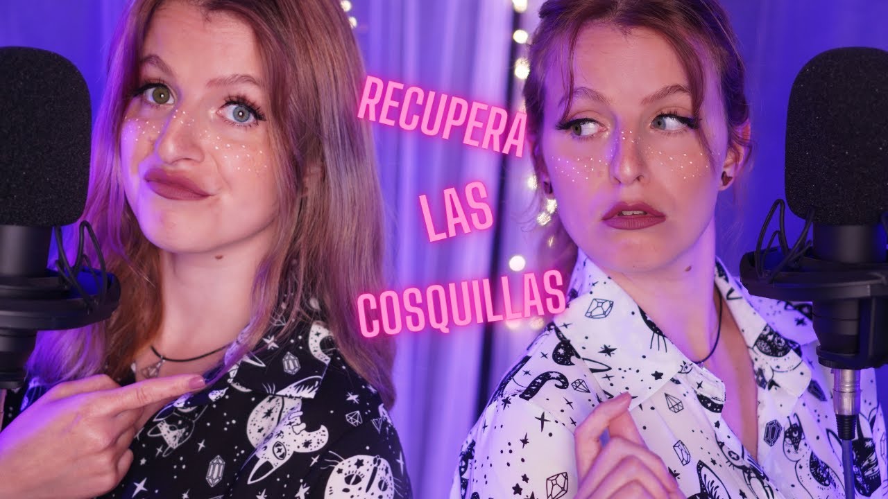 RECUPERA LAS COSQUILLAS CON MI GEMELA ASMR twins