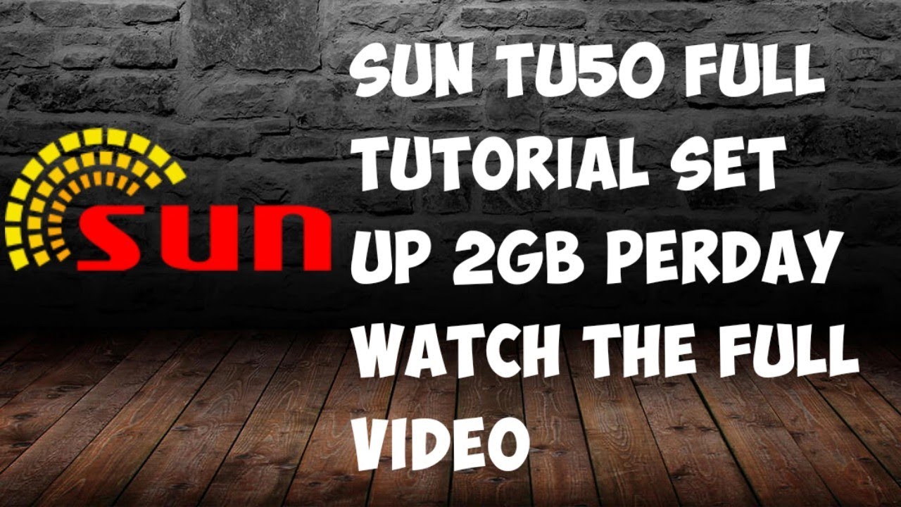 SUN TU50 UP FULL TUTORIAL WATCH THE FULL VIDEO!!.
