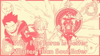 Why Fire Force is Better Written Than Soul Eater