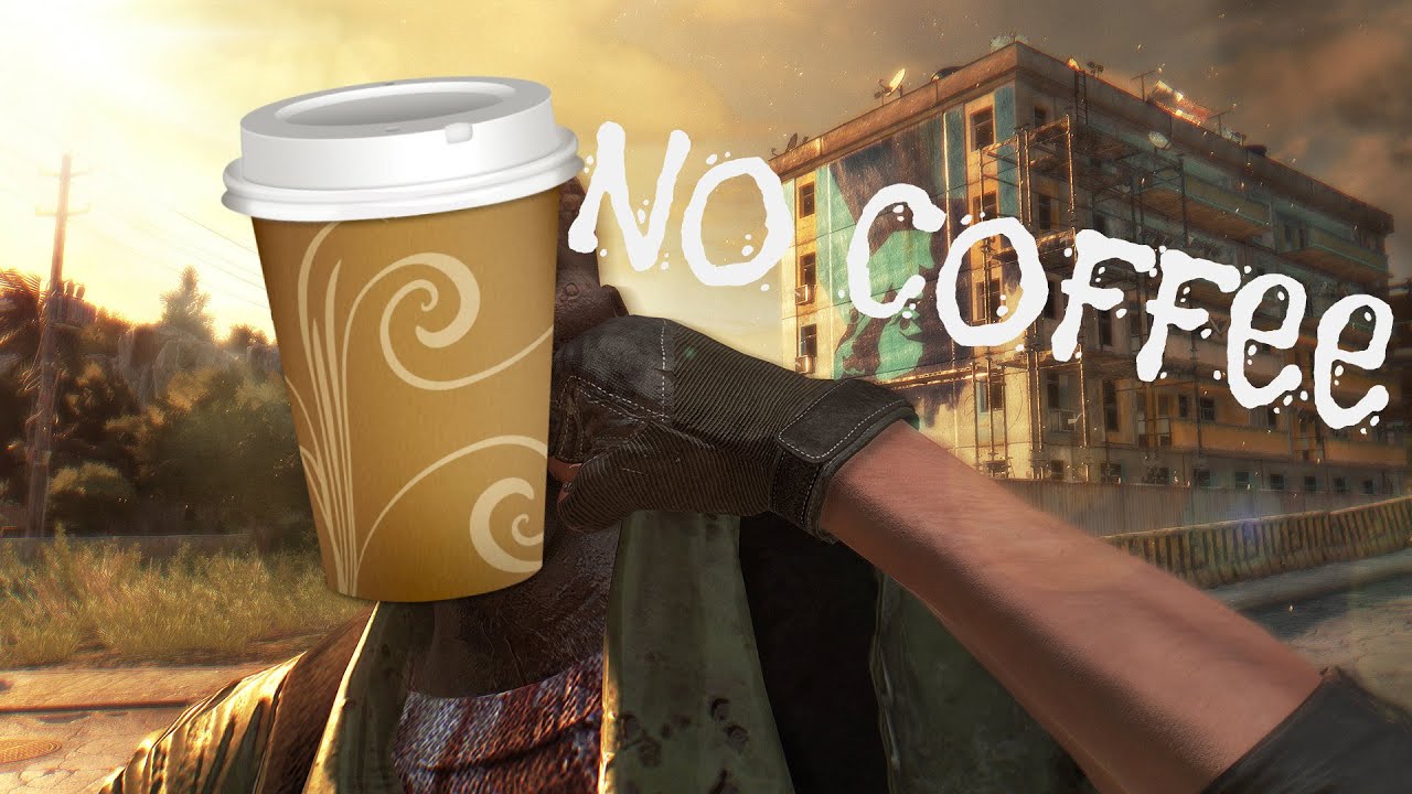 The Lack Of Coffee (Dying Light) YouTube