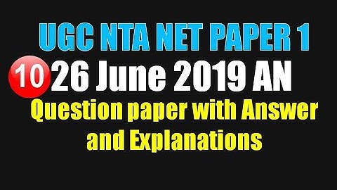 26 June 2019 AN Paper 1 UGC NTA NET Question paper with answers