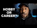 Should Your MUSIC CAREER Just Be A HOBBY?? | Hobby vs. Career