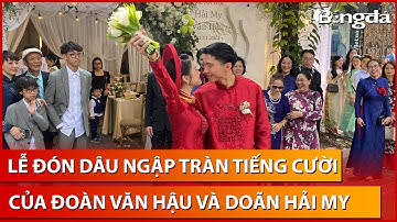 Toàn cảnh lễ đón dâu của Đoàn Văn Hậu: Doãn Hải My xinh lộng lẫy, Hoà Minzi và dàn Wags tới chia vui