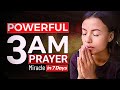 Transform Your Life with This Powerful 3 AM Prayer - Witness Miracles in 7 Days!
