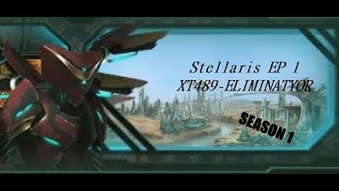 STELLARIS EP1 WAR season 1