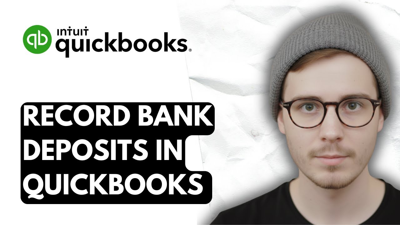 How To Record Bank Deposits In QuickBooks Online [2026 Guide] - YouTube