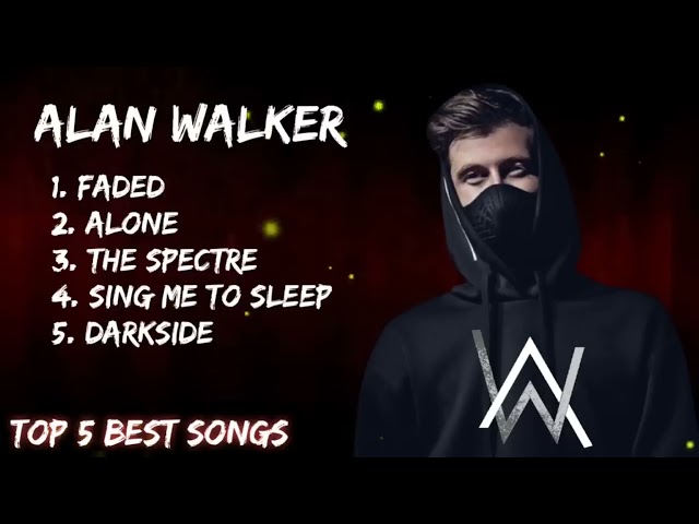 Alan Walker - Top 5 Greatest hits of all time !! class=
