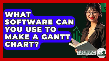 What Software Can You Use To Make A Gantt Chart? - The Friendly Statistician