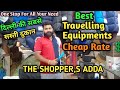 Best travelling equipment shop in delhi  shoppers adda new delhi  the travellers choice 