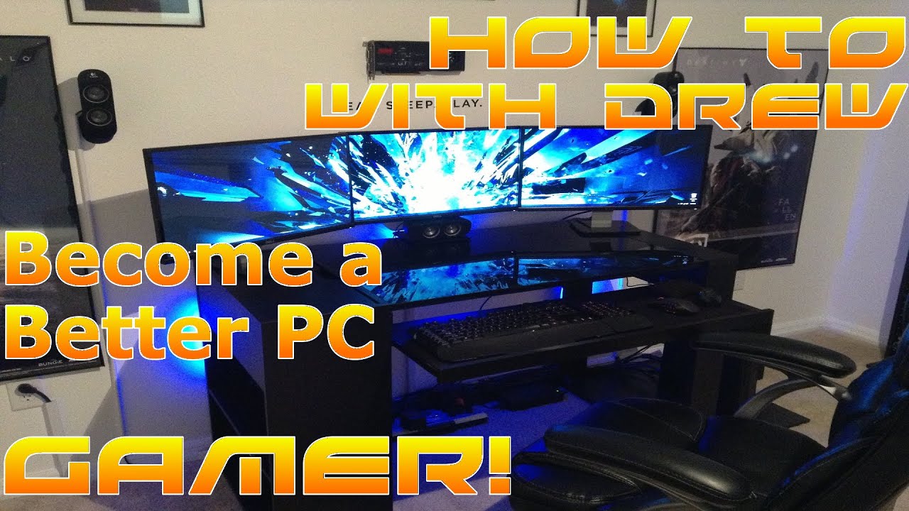 How Get Better At PC Gaming! | Tips & - YouTube