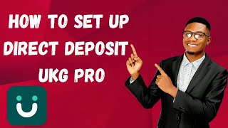 🏦 How To Set Up Direct Deposit On UKG Pro (2025) | Step-by-Step Guide 💸