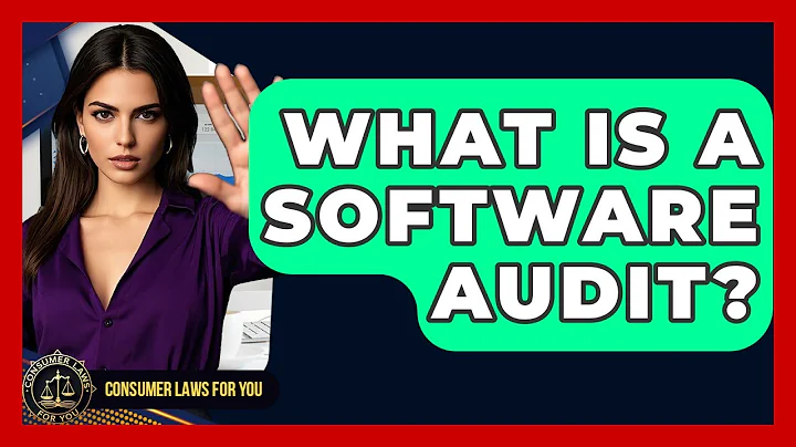 What Is A Software Audit? - Consumer Laws For You