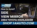 How to Replace Side View Mirrors 2001-07 Toyota Highlander