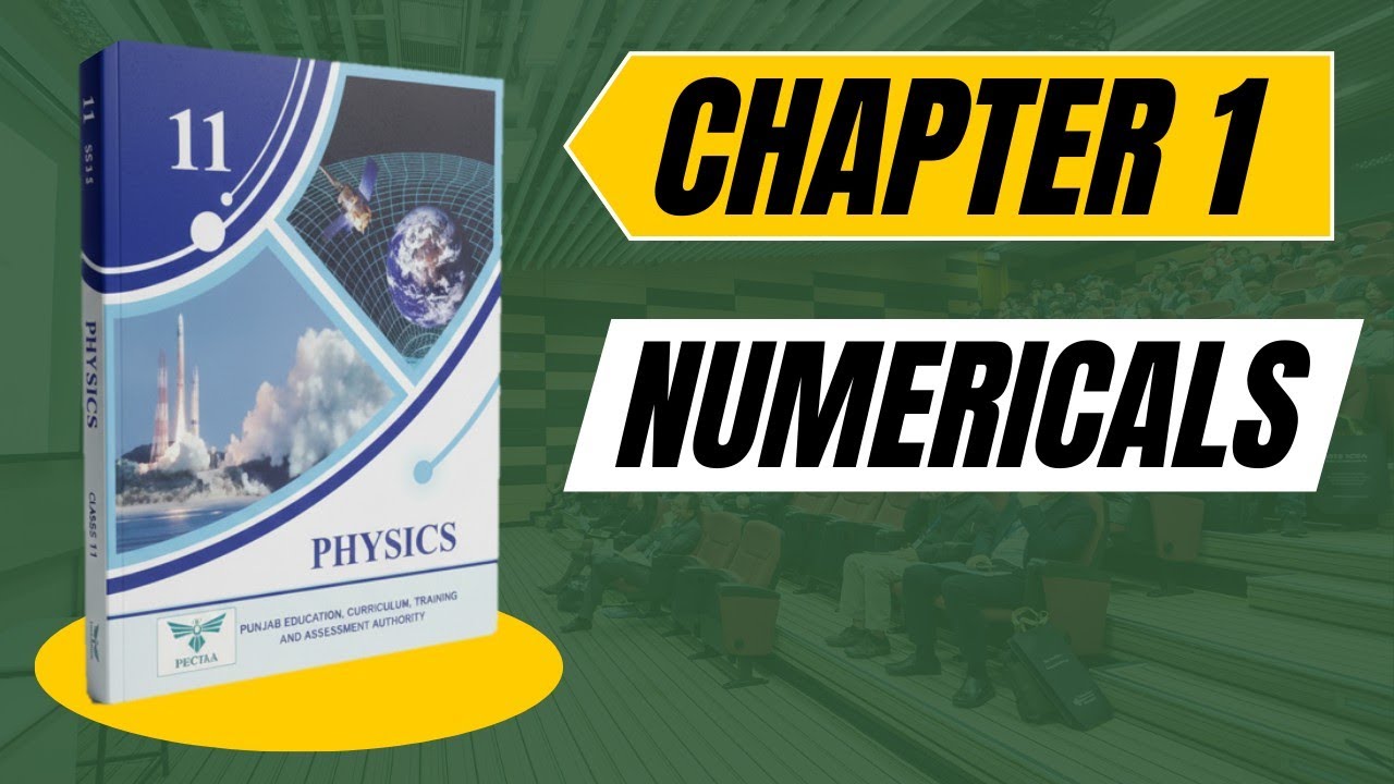 11th Physics PTB  Chapter 1 Numericals | Science Instructor