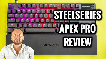 SteelSeries Apex Pro Review - Keyboard For Gaming