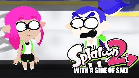 Splatoon 2 with a side of salt