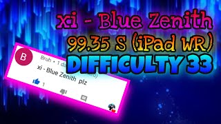 (iPad Former World Record) xi - Blue Zenith 1.0x 99.35 S Rank Difficulty 33 / Robeats CS