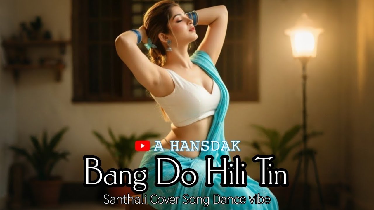 Bang Do Hili New Santhali Cover song Dance Vibe//New Santhali Video 2026/Santhali Cover ai Song 2026