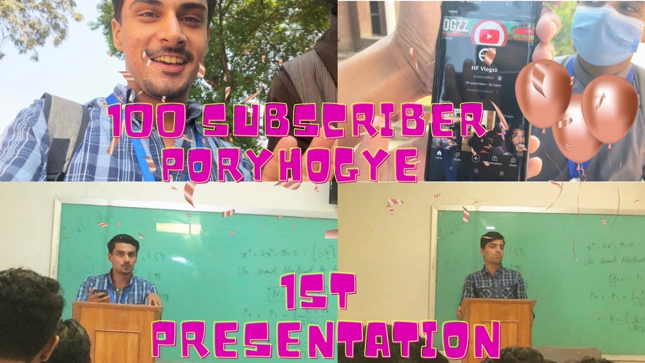 100 Subscriber Pory Hogye 🎉🥰 || 1st Presentation in University 😎 || HF Vlogzz ||