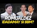 Martin Romualdez idadamay si BBM?