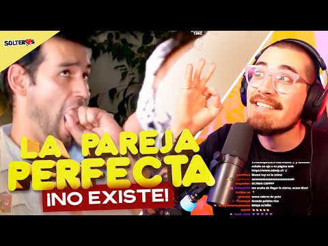 REACCIONANDO A "SOLTEROS" - LA PAREJA PERFECTA NO EXISTE