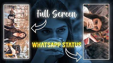 How To Make Full Screen 💘WhatsApp Status Video | Video Tutorial