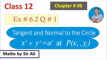 FSc | Conic Section | Circle | Ex 6.2 |Q # 1 | Tangent and Normal at Point P