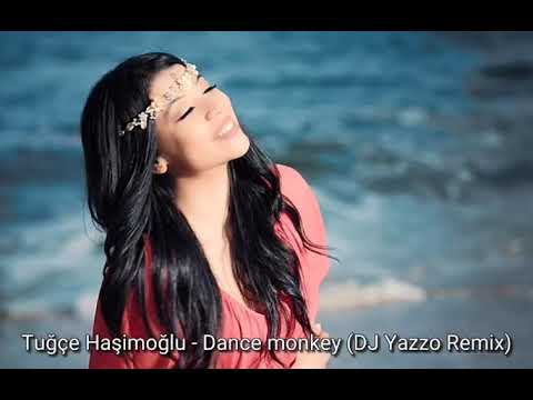 Tugce Hasimoglu - Dance Monkey Turkish version (DJ Yazzo Remix)