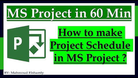 Creating a Schedule in MS Project in 60 Minutes! عمل جدول زمنى فى 60 دقيقة !