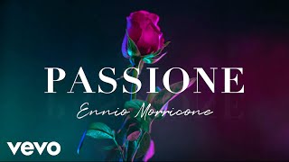 Ennio Morricone  PASSIONE  Romantic Music Pieces (High Quality Audio)