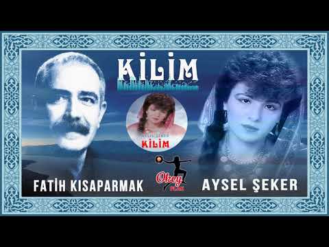 Aysel Şeker & Fatih Kısaparmak - Kilim