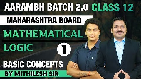 Chp.1 Mathematical Logic Lec 1 Basic | AARAMBH 2.0 Batch | HSC Board | Maharashtra | Dinesh Sir