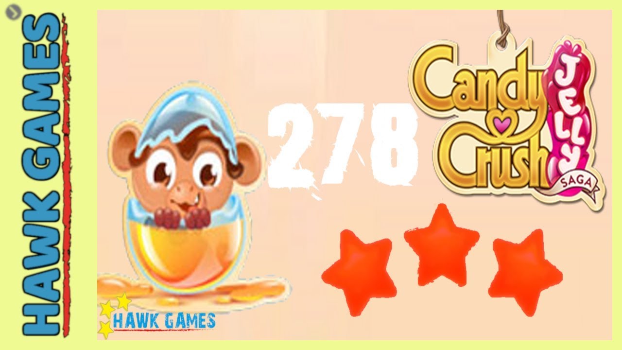 Candy Crush Jelly - 3 Stars Walkthrough Level 278 