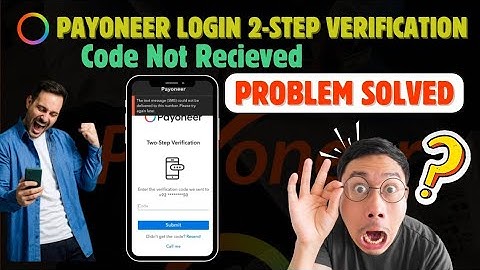 Payoneer 2-Step Verification Code Not Received? | Fix Login SMS Issue Instantly (2025 Update)