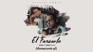 Ozuna, Romeo Santos - El Farsante (tłumaczenie pl)