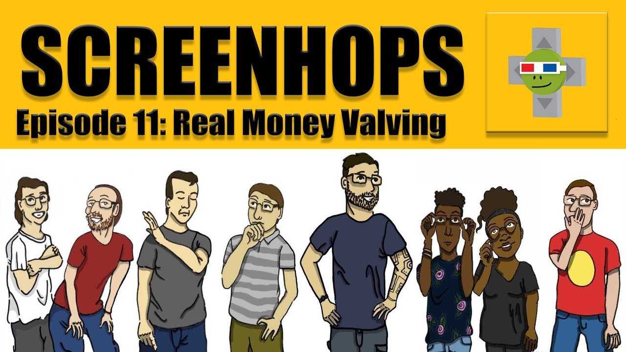 Podcast Episode 11: Real Money Valving Podcast Episode 11: Real Money Valving