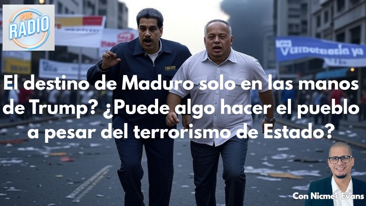 ¿Destino de Maduro solo en las manos de Trump? ¿Puede hacer el pueblo algo a pesar del terrorismo?