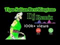 Tipu Sultan Best Ringtone/Dj Remix/Downlod