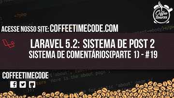 Laravel Criando Um Sistema De Post 2 #19 Sistema de comentários(Parte 1)